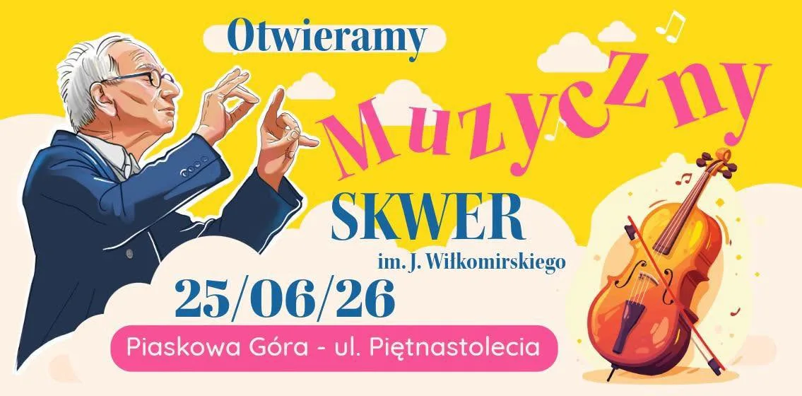Otwarcie Muzycznego Skweru im. Józefa Wiłkomirskiego
